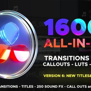 Può includere: Una grafica colorata con il testo "1600+ ALL-IN-ONE TRANSITIONS - TITLES CALLOUTS - LUTS - SOUNDFX" e il testo "VERSION 6: NEW TITLES&TRANSITIONS" sotto. La grafica include anche il testo "1000 TRANSITIONS - TITLES - 250 SOUND FX - CALL OUTS and more..." in basso.