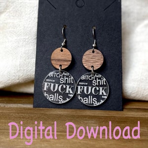 SVG - Scheiß auf Kreis Ohrringe - Schimpfwort Ohrringe - Glowforge - Digital Download - unangemessenes Geschenk