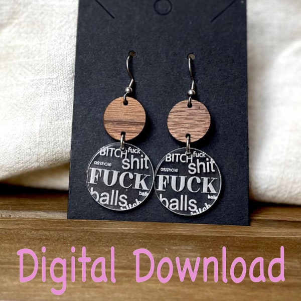 SVG - Fuck circle earrings - Swear word earrings - Glowforge - Digital Download - inappropriate gift