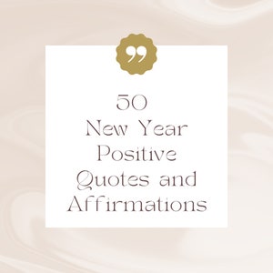 50 New Year Quotes and Affirmations for Positive Beginnings | Printable Digital Download | Inspirational Wall Art for 2024 | Vision Board