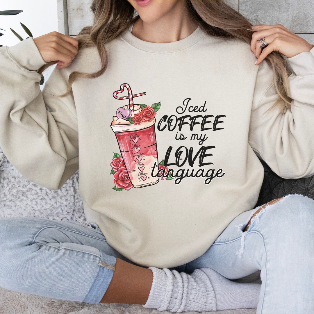 Valentines Day Jumper Womens Love Sweatshirt Coffee Lover Etsy