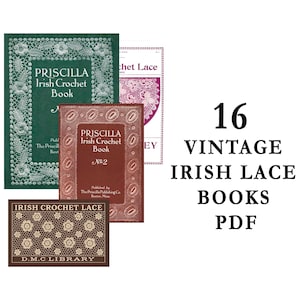 Könnte beinhalten: Eine Sammlung alter Bücher über irische Häkelspitze mit grünen, roten und braunen Einbänden, die komplizierte Spitzenmuster und den Text Priscilla Irish Crochet Book sowie D.M.C Library zeigen. Der Text 16 VINTAGE IRISH LACE BOOKS PDF ist abgebildet.