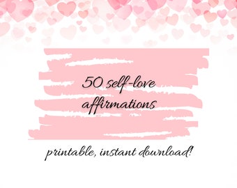 50 Self Love Affirmation Cards | Printable Cards for Manifesting with the Law of Attraction | Inspirational Cards in an Affirmation Deck