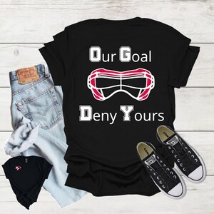 BPHS Lacrosse - Our Goal Deny Yours T-shirt