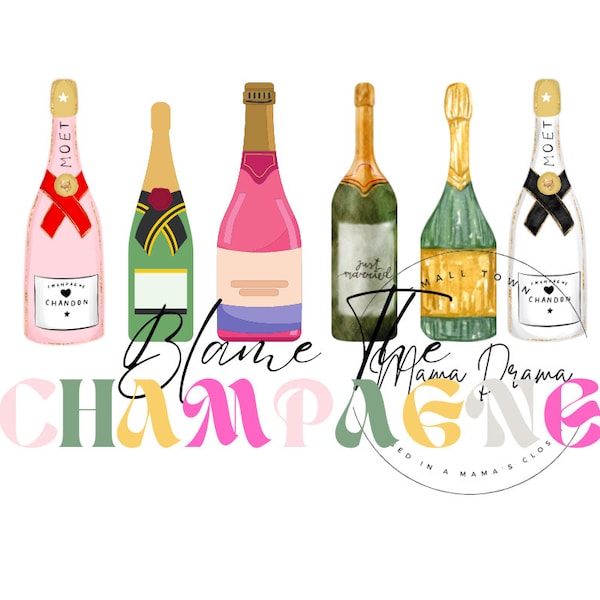 Blame it on the Champagne SVG * sublimation* birthday* bachelorette* new years