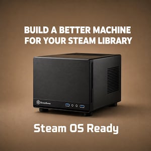 May include: A black SilverStone computer case with a brushed metal front panel, two USB ports, and two audio jacks. The text above reads BUILD A BETTER MACHINE FOR YOUR STEAM LIBRARY and the text below reads Steam OS Ready.