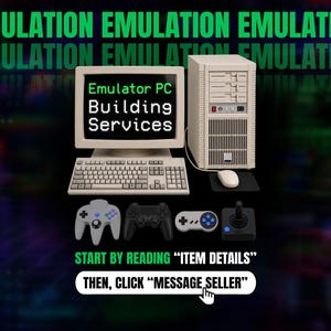 May include: A beige desktop computer with a monitor displaying "Emulator PC Building Services," a keyboard, a mouse, and four game controllers. Text reads "START BY READING "ITEM DETAILS" THEN, CLICK "MESSAGE SELLER"" with a cursor icon.