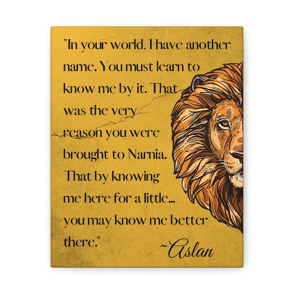 Narnia Canvas - In your world, I have another name -Aslan | C.S. Lewis | Jesus | Kids decor | Christian | Library | Church | Wall Art