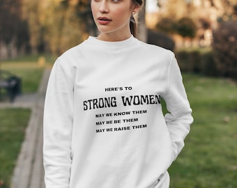 Strong Women Sweatshirt for women, Wife, Mother, Gift for her