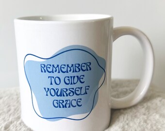 Give Yourself Grace Coffee Mug 12 oz Coffee Mug