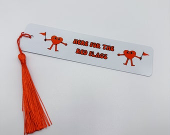 Here for the Red Flags Metal Bookmark