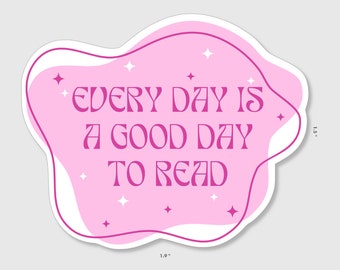 Every Day is a Good Day to Read Sticker