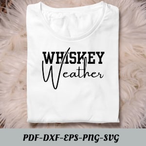 Whiskey Weer SVG PNG, Fall svg, Sweater Weather svg, Fall Shirt, Smooth as Whiskey, Tennessee Whiskey, Bourbon svg, Bourbon Shirt