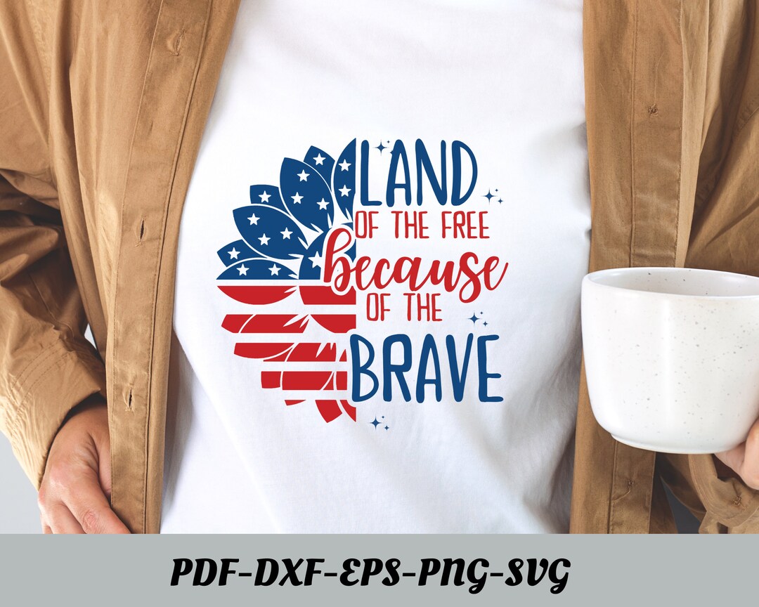 America Land of the Free Because of the Brave SVG, 4th of July SVG ...