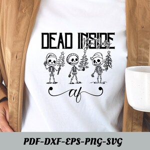 Dead inside but jolly AF svg, Dead inside svg, Jolly svg, Skeleton Christmas Svg, Skull Santa Claus, Christmas Svg, Funny Christmas svg