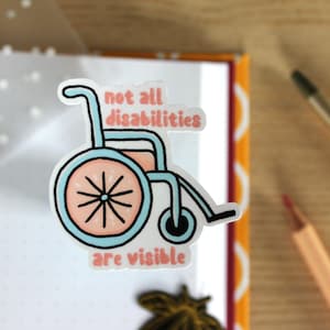 "Not All Disability Are Visible - wasserfester ""Die-Cut"" Aufkleber."