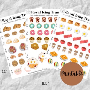 May include: Printable royal icing transfer sheets featuring breakfast food designs. The sheets include images of donuts, muffins, toast, waffles, pancakes, eggs, bacon, coffee, and cereal. The sheets are 8.5 inches by 11 inches.