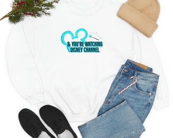 And You're Watching Disney Nostalgic Unisex Disney Crewneck Sweatshirt