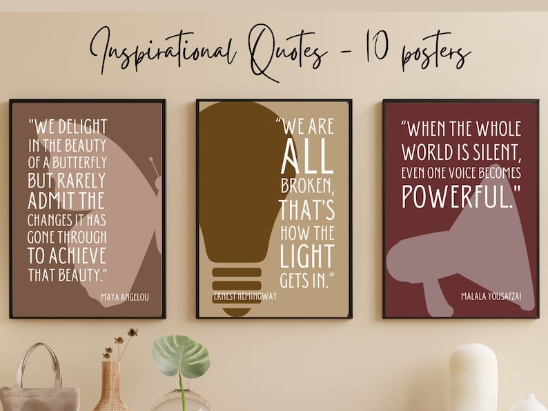 May include: A set of ten inspirational quote posters. Each poster features a quote in white text against a solid-color background, with a simple graphic. Quotes include Maya Angelou, Ernest Hemingway, and Malala Yousafzai.