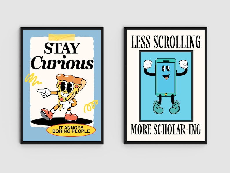 May include: Two framed art prints. The left print says "STAY Curious" with a cartoon pizza slice. The right print says "LESS SCROLLING MORE SCHOLAR-ING" with a cartoon smartphone. Both prints have black frames.