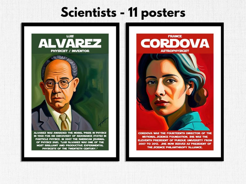May include: Two colorful posters featuring portraits of scientists. The left poster features Luis Alvarez, a physicist and inventor, with the text "Luis Alvarez, Physicist/Inventor". The right poster features France Cordova, an astrophysicist, with the text "France Cordova, Astrophysicist".