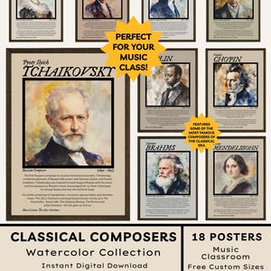 May include: A collection of 18 watercolor posters featuring classical composers, including Tchaikovsky, Chopin, and Brahms. The posters are designed for a music classroom and are available in free custom sizes. The text on the posters reads "Classical Composers" and "Modern Classroom Decor".