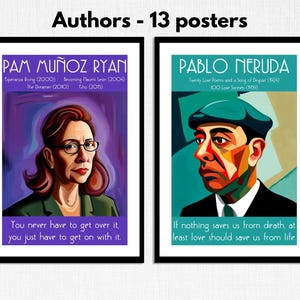 May include: Two framed posters featuring portraits of authors Pam Mu&ntilde;oz Ryan and Pablo Neruda. The posters have a colorful, abstract style and include quotes from the authors. The Pam Mu&ntilde;oz Ryan poster is purple and features a portrait of her with a quote about getting over things. The Pablo Neruda poster is blue and features a portrait of him with a quote about love.