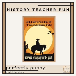 History Classroom Decor History Teacher Pun Social Studies Poster, Middle School Decor High School History Prints History Teacher Gift