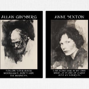 May include: Two black framed art prints featuring portraits of Allan Ginsberg and Anne Sexton. The Ginsberg print includes the text "FOLLOW YOUR INNER MOONLIGHT; DON'T HIDE THE MADNESS." The Sexton print includes the text "I AM ALONE HERE IN MY OWN MIND...IT IS ONE OF A KIND JUST AS YOURS IS."