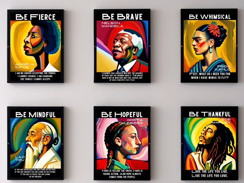 May include: Six framed art prints with inspirational quotes and portraits of notable figures. The prints feature the phrases "Be Fierce," "Be Brave," "Be Whimsical," "Be Mindful," "Be Hopeful," and "Be Thankful." Each print has a black frame.
