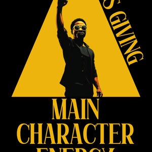 Puede incluir: P&oacute;ster de arte digital con fondo negro y tri&aacute;ngulo amarillo. La imagen presenta a una persona con gafas de sol levantando el pu&ntilde;o. El texto dice "IT'S GIVING" y "MAIN CHARACTER ENERGY" en amarillo.