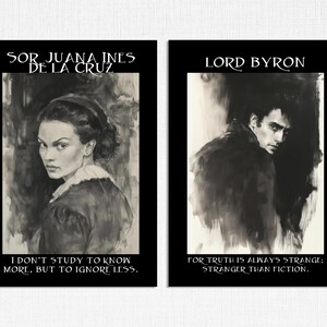 May include: Two black framed art prints. One features a portrait of Sor Juana Ines de la Cruz with the text "I don't study to know more, but to ignore less." The other print shows Lord Byron with the text "For truth is always strange: stranger than fiction."