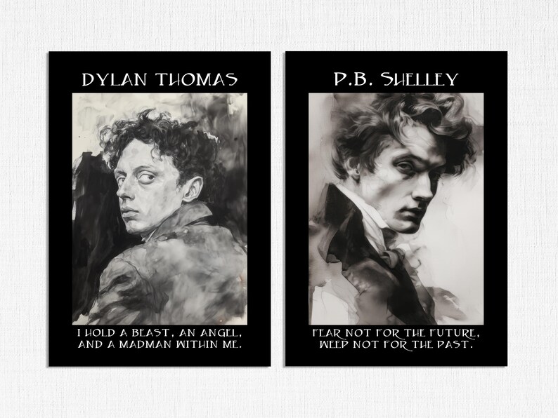 May include: Two black framed art prints featuring portraits of Dylan Thomas and P.B. Shelley. The Dylan Thomas print includes the text "I HOLD A BLAST, AN ANGEL, AND A MADMAN WITHIN ME." The P.B. Shelley print includes the text "FEAR NOT FOR THE FUTURE, WEEP NOT FOR THE PAST."