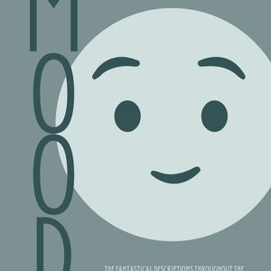 May include: A whimsical illustration of a smiling face with the word "MOOD" in large, bold letters. The text below the image reads "THE FEELINGS EVOKED IN A READER BY THE MANY DIFFERENT ELEMENTS OF A STORY" and "THE FANTASTICAL DESCRIPTIONS THROUGHOUT THE NOVEL CREATE A WHIMSICAL MOOD IN "ALICE'S ADVENTURES IN WONDERLAND" BY LEWIS CARROLL".