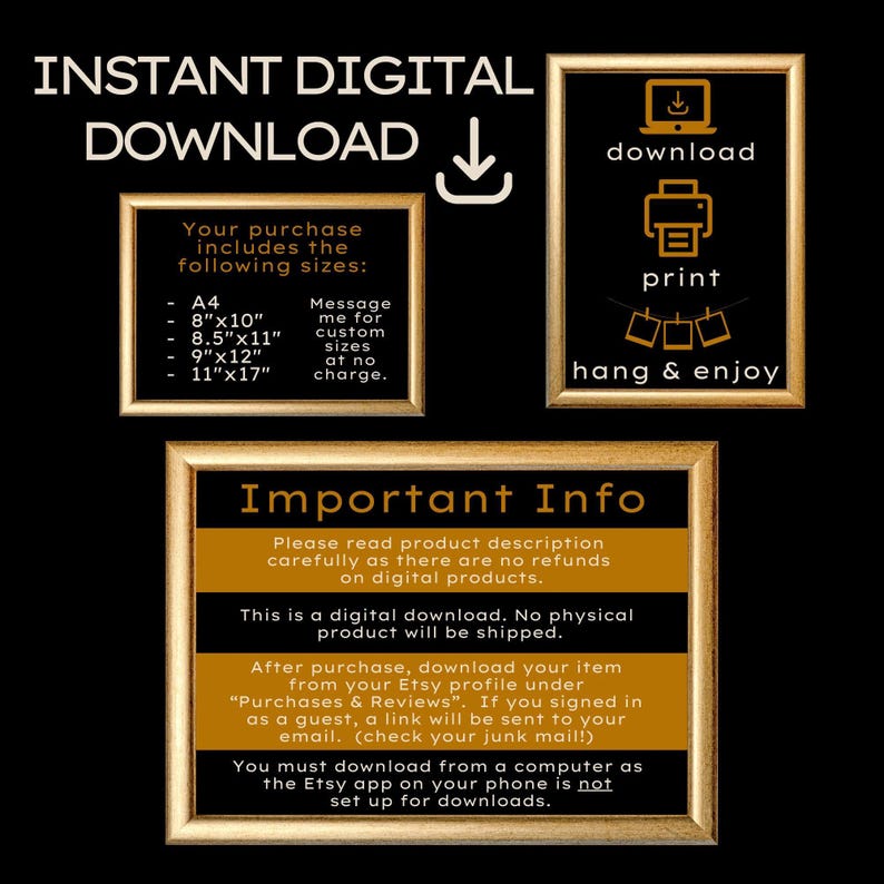 May include: Digital download information graphic with gold frames on a black background. Text includes "Instant Digital Download", size options, and instructions for downloading and printing. The graphic also includes icons for download, print, and hang & enjoy.