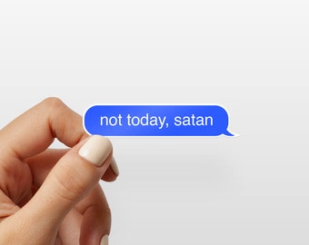 Not today satan sticker, Laptop sticker, Water bottle sticker
