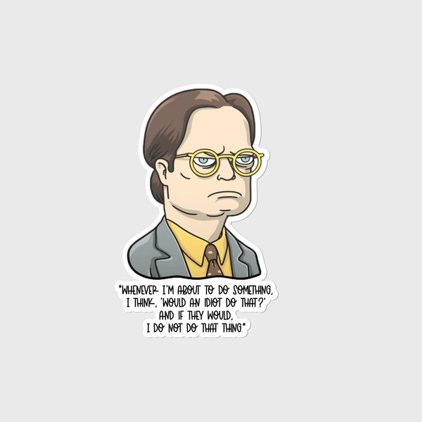 Funny Dwight Schrute, The Office Sticker, funny quotes, water bottle sticker, laptop, funny gifts for friend, sarcastic sayings