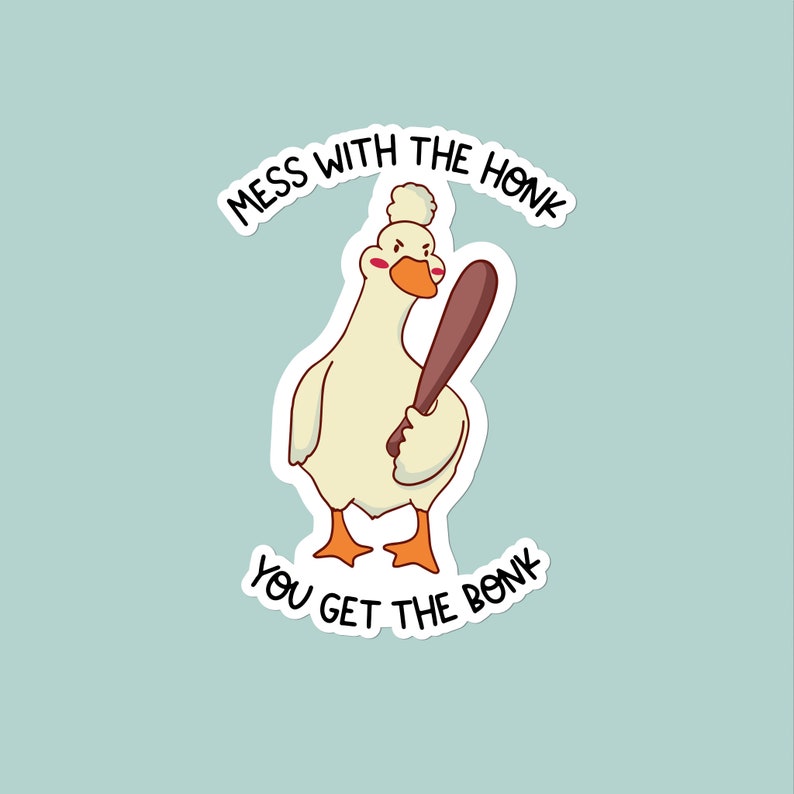 Mess With the Honk, , Meme Sticker, Laptop Sticker, Water Bottle ...