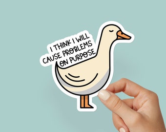 I Think I Will Cause Problems On Purpose Funny Meme Sticker, Waterproof Sticker, Die Cut Sticker, Happy Planner Sticker