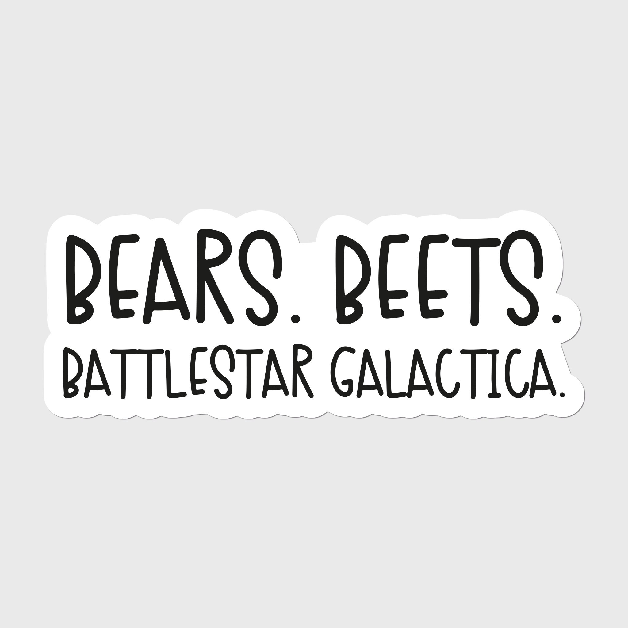 Quot;Bears Beets Battlestar Galactica " Sticker For Sale By Fairprice