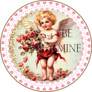 Be Mine, Cupid, Valentine, Wreath Sign Design, Seasonal, Round, Sublimation Design, Printable, PNG, Digital Download  only