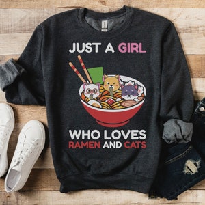 Cat and Ramen Sweatshirt, Cat Lover Shirt, Funny Cat and Ramen Shirt, Gift for Cat Lovers, Cute Cat Shirt, Ramen Sweatshirt, Kawaii Shirt