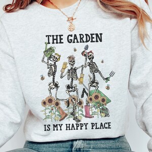 Garden Sweatshirt, Gardening Lover Gift, Skeleton Graphic Sweatshirt, Plant Lover Mom, The Gardener Sweatshirt, Mothers Day Gift