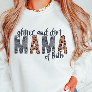 Leopard Mama Sweatshirt, Glitter and Dirt Mom of Both, Mama Shirt, Gift for Mothers Day, Cute Mom Shirt, Mom Of Both Sweatshirt,Mom Crewneck