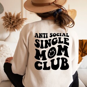 Camisa anti social para mães solteiras, moletom estético, moletom para mães solteiras, moletom moderno, presente para mães, camisa anti social