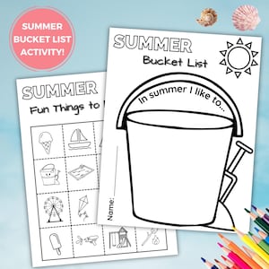 May include: Two white paper sheets with summer-themed activities. One sheet says "Summer Bucket List" with a bucket illustration and the text "In summer I like to...". The other sheet says "Summer Fun Things to!" with summer icons. Colored pencils are in the corner.