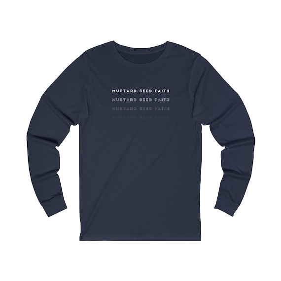 Faith Mustard Seed Long Sleeve T Shirts Faith Mustard Seed Long Sleeve T Shirts