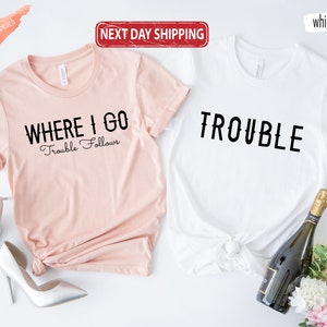 Funny Couples Matching Shirt: Trouble Valentine&#39;s Day Tee