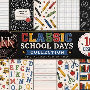May include: A digital paper collection titled Classic School Days Collection featuring 10 designs with school-themed patterns including yellow buses, alphabet letters, lined paper, composition books, crayons, glue, scissors, and books on shelves.