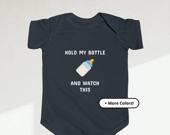 Hold My Bottle And Watch This Bodysuit | Serious Baby Shirt | Comfortable Baby Graphic Gift for New Parents